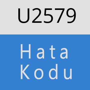 U2579 hatasi