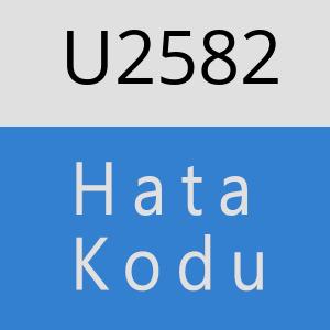 U2582 hatasi