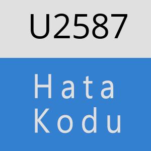 U2587 hatasi