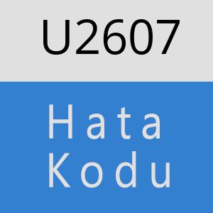 U2607 hatasi