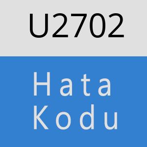 U2702 hatasi