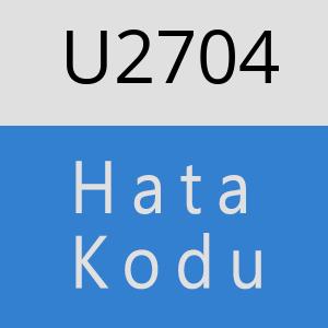 U2704 hatasi