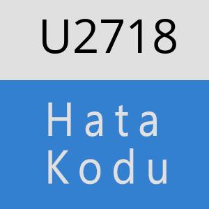 U2718 hatasi