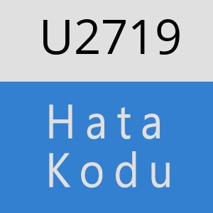U2719 hatasi