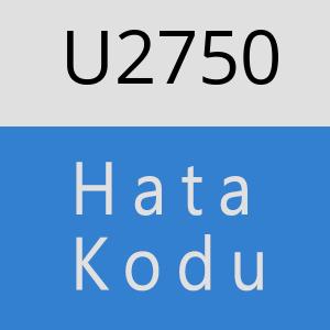 U2750 hatasi