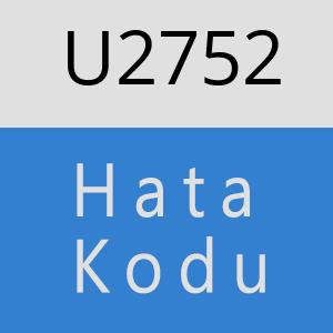 U2752 hatasi