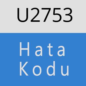 U2753 hatasi