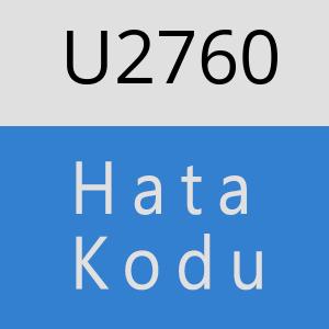 U2760 hatasi