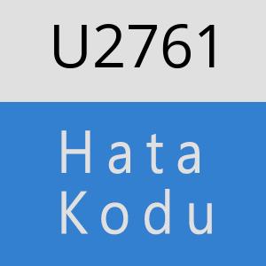 U2761 hatasi