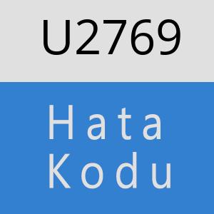 U2769 hatasi