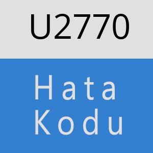 U2770 hatasi