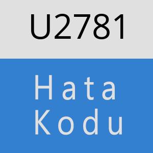 U2781 hatasi