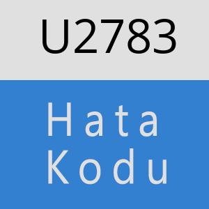 U2783 hatasi