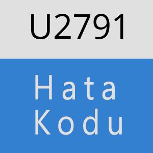 U2791 hatasi