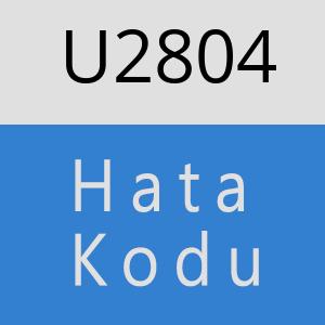 U2804 hatasi
