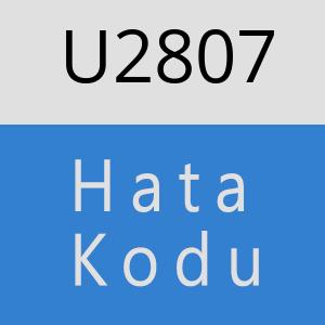 U2807 hatasi