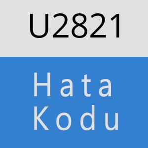 U2821 hatasi