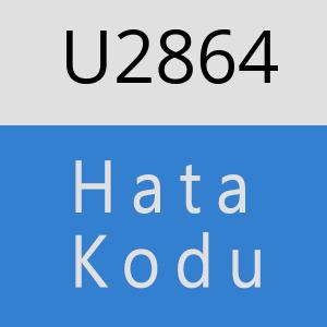 U2864 hatasi