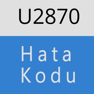 U2870 hatasi