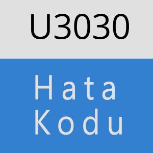 U3030 hatasi