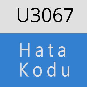 U3067 hatasi