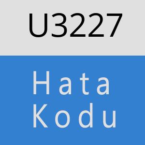 U3227 hatasi