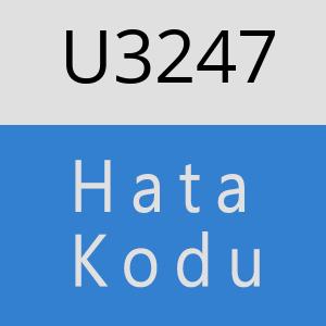 U3247 hatasi