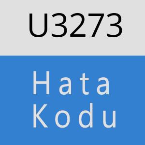 U3273 hatasi
