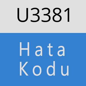 U3381 hatasi