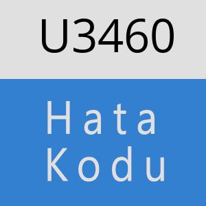 U3460 hatasi