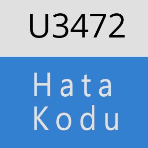 U3472 hatasi