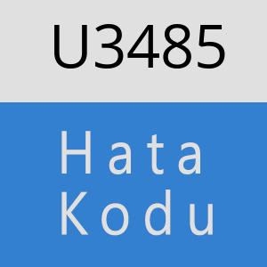 U3485 hatasi