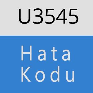 U3545 hatasi