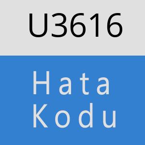 U3616 hatasi