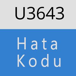 U3643 hatasi