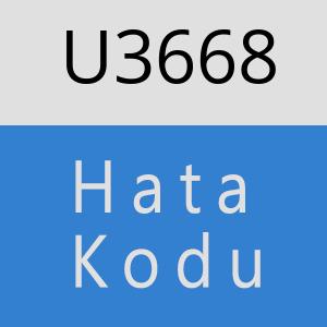 U3668 hatasi