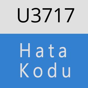 U3717 hatasi