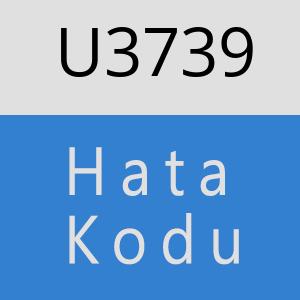 U3739 hatasi