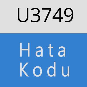 U3749 hatasi
