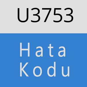 U3753 hatasi