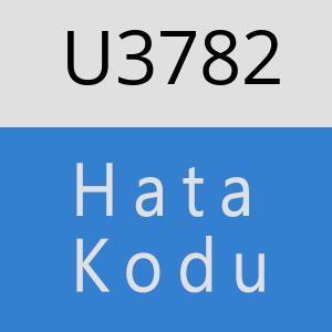 U3782 hatasi