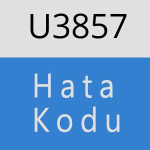 U3857 hatasi