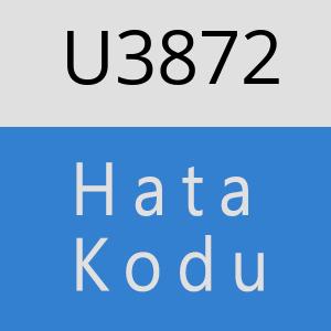 U3872 hatasi