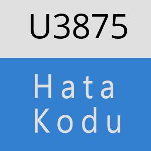 U3875 hatasi