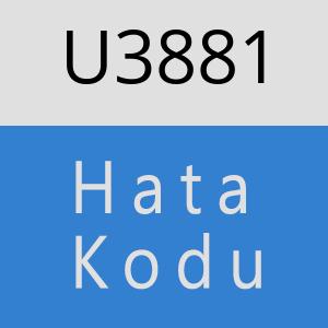 U3881 hatasi