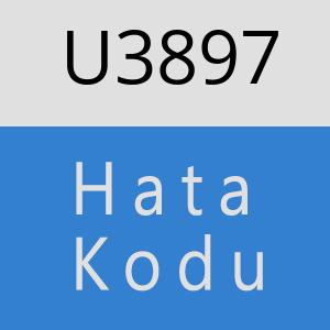 U3897 hatasi