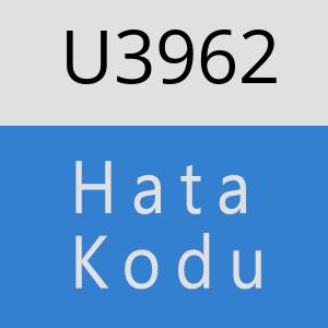 U3962 hatasi