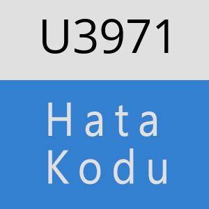 U3971 hatasi