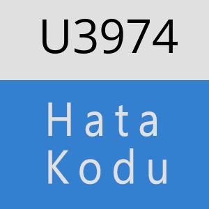 U3974 hatasi