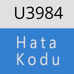 U3984 hatasi